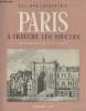 Paris A travers les siècles. Lefrançois Philippe