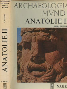 "Anatolie II - collection ""Archeologia Mundi"""