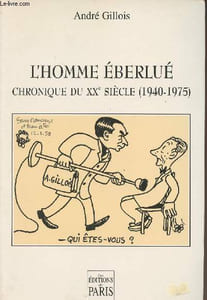 L'homme éberlué - Chronique du XXe siècle (1940-1975)