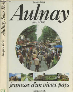 Aulnay sous bois - jeunesse d'un vieux pays