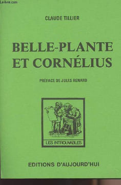 "Belle-plante et Cornélius - collection ""les introuvables""". Tillier Claude
