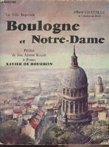Boulogne et Notre-Dame - La ville Impéraile