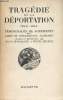 Tragédie de la déportation 1940-1945 - Témoignages de survivants des camps de concentration allemands choisis et présentés par Olga Wormser et Henri ...