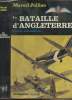 "La bataille d'Angleterre - Juillet septembre 1940 ""L'heure la plus belle""". Jullian Marcel