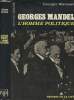 Georges Mandel - L'homme politique. Wormser Georges