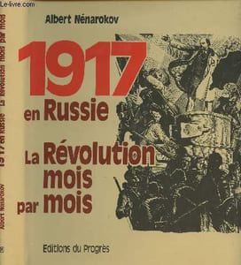 1917 en Russie - La révolution mois par mois