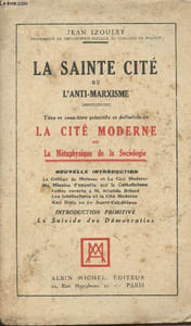 La sainte cité ou l'anti-marxisme - tome 1 - Titre et sous-titre primitifs et définitifs de La cité moderne ou la métaphysique de la sociologie