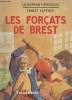 "Les forçats de Brest - collection ""le roman héroique""". Capendu Ernest