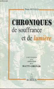 Chroniques de souffrance et de lumière - L'occupation et la libération de la Haute-Gironde