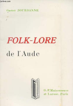Folk-Lore de l'Aude. Jourdanne Gaston