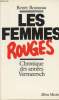 Les femmes rouges - chronique des années Vermeersch. Rousseau Renée