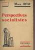 Perspectives socialistes - Bibliothèque économique universelle. Déat Marcel