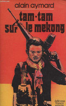 Tam-tam sur le Mékong. Aymard Alain