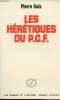 "Les hérétiques du P.C.F. - collection ""les hommes et l'histoire""". Daix Pierre