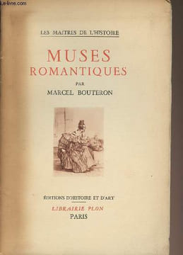 "Muses romantiques - collection ""les maîtres de l'histoire""". Bouteron Marcel