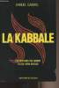 La kabbale - Les mystères des grands textes enfin révélés. Gabirol Samuel