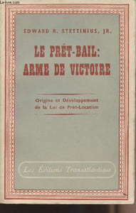 Le prêt-bail : Arme de victoire - Origine et développement de la loi de prêt-location