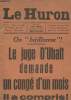 "Le Huron n°45 18 janvier 1934 - On ""bâillonne"" ! Le juge d'Uhalt demande un congé d'un mois il a compris !". Collectif