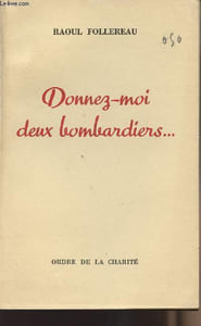 Donnez-moi deux bombardiers....
