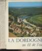 "La Dordogne au fil de l'eau - collection ""Le miroir à facettes""". Secret Jean