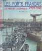 Les ports français - Les ports de l'Atlantique 1939-1945. Buffetaut Yves