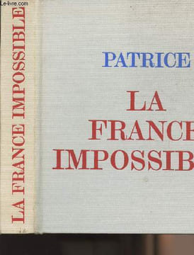 La France impossible - Cahiers pour des Etats-Généraux. Patrice (Avocat du Tiers-Etat)