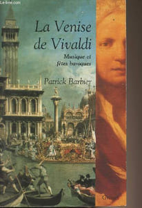 La Venise de Vivaldi - Musique et fêtes baroques