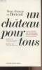 Un château pour tous - Cinq siècle de souvenirs d'une famille européenne. De Breteuil Henri-François