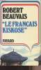 """Le français kiskose""". Beauvais Robert