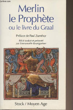 "Merlin le prophète ou le livre du Graal - collection ""Moyen-Age""". Zumthor Paul/Baumgartner Emmanuèle