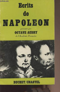Ecrits de Napoléon présentés par Octave Aubry. Napoleon/Aubry Octave