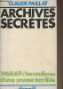 Archives secrètes : 1968/69 : Les coullisses d'une année terribles. Claude Paillat