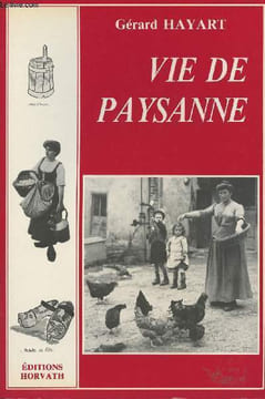 Vie de paysanne. Hayart Gérard