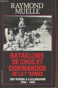 Bataille de choc et commandos de la 1er armée - Des Vosges à l'Allemagne 1944-1945