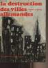 La destruction des villes allemandes. Irving David J.