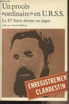 "Un procès ""ordinaire"" en U.R.S.S. Le Dr Stern devant ses juges - collection ""Témoins""". Stern August