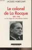 "Le colonel de La Rocque 1885-1946 ou les pièges du nationalisme chrétien - collection ""Pour une histoire du XXe siècle""". Nobécourt Jacques