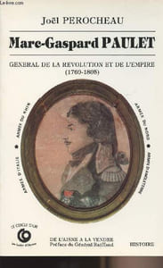 Marc-Gaspard Paulet - Général de la révolution et de l'empire (1769-1805) - De l'Aisne à la Vendée
