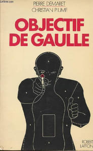 "Objectif de Gaulle - collection ""l'histoire que nous vivons"""