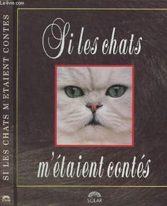 Si les chats m'étaient contés