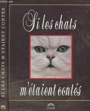Si les chats m'étaient contés. Beauvais Michel/Ausloos Henry