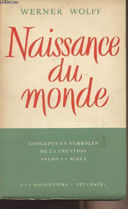 Naissance du monde - concepts et symboles de la création selon la bible