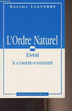 L'ordre naturel - Essai à contre-courant. Laguerre Maxime