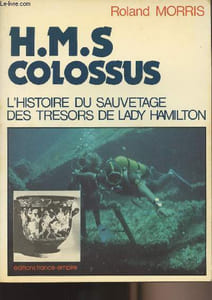 H.M.S. Colossus - L'histoire du sauvetage des trésors de Lady Hamilton
