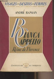 "Bianca Cappello - Reine de Florence - collection ""Visages et destins de femmes"""