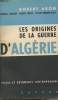 "Les origines de la guerre d'Algérie - ""Textes et documents contemporains""". Aron R./Lavagne F./Feller J./Granier-Rizet Y.