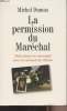 La permission du Maréchal - Trois jours en maraude avec le cercueil de Pétain. Dumas Michel