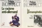 "La germanophobie + Le racisme anti-allemand - collection ""politiquement incorrect""". Gautier Philippe