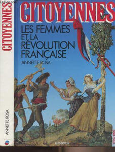 Citoyennes - Les femmes et la révolution française
