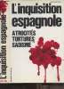 L'inquisition espagnole - Atrocités tortures sadisme. Martinelli Franco